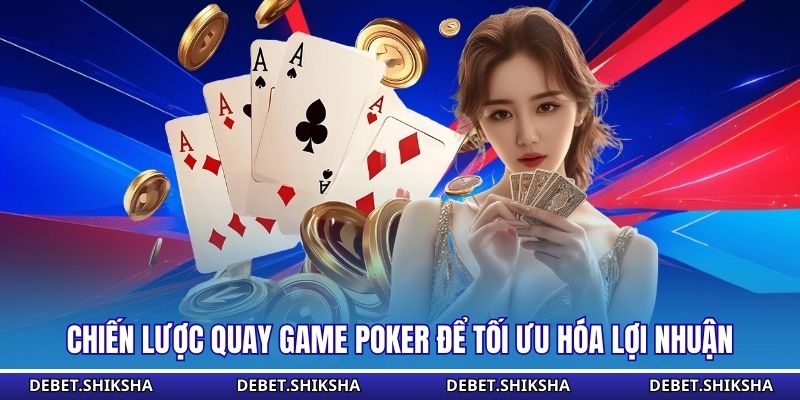 Mini Poker – Bí Quyết Quay Hũ Thắng Lớn Cho Game Thủ Chiến lược quay game Poker để tối ưu hóa lợi nhuận