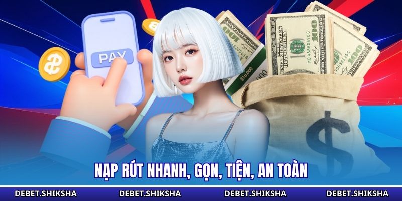 DEBET – Hệ Thống Cá Cược Trực Tuyến Đẳng Cấp Và Uy Tín Số 1 Nạp rút nhanh, gọn, tiện, an toàn