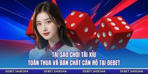 Tại sao chơi tài xỉu toàn thua